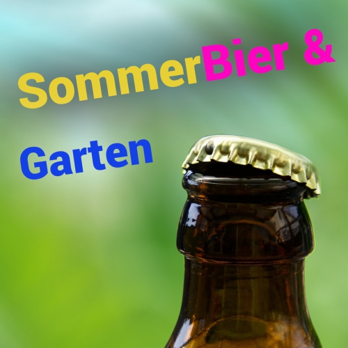 Bild für die Veranstaltung SommerBier und Garten