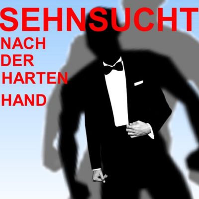 Bild für die Veranstaltung Die Sehnsucht nach der harten Hand