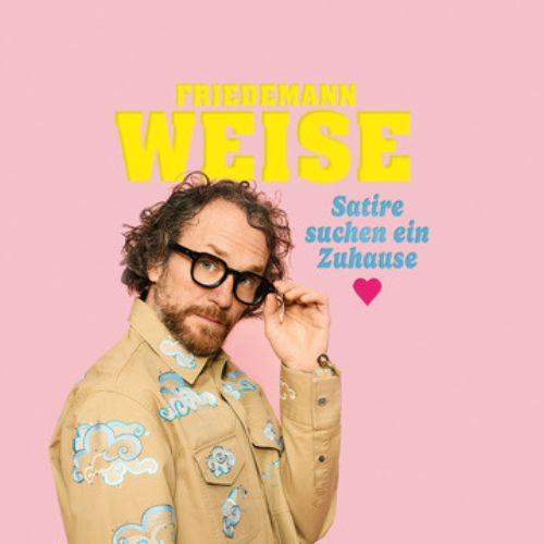 Bild für die Veranstaltung Friedemann Weise: Satire suchen ein Zuhause