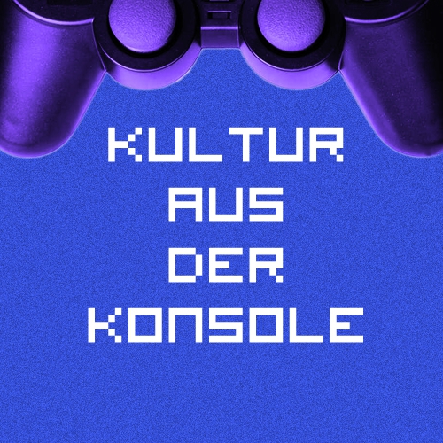 Bild für die Veranstaltung Kultur aus der Konsole #35